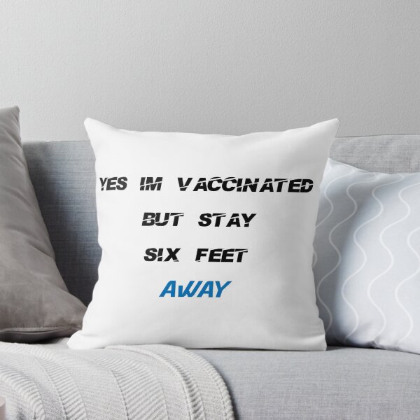 Item preview, Vaccine Fully Vaccinated Pro Vaccine Im Vaccinated Get Vaccinated I Got Vaccinated Covid Vaccine Hug Me Im Vaccinated Vaccinated Af Vaccinated And Ready - YES IM VACCINATED BUT STAY SIX FEET AWAY designed and sold by yourdailywear.