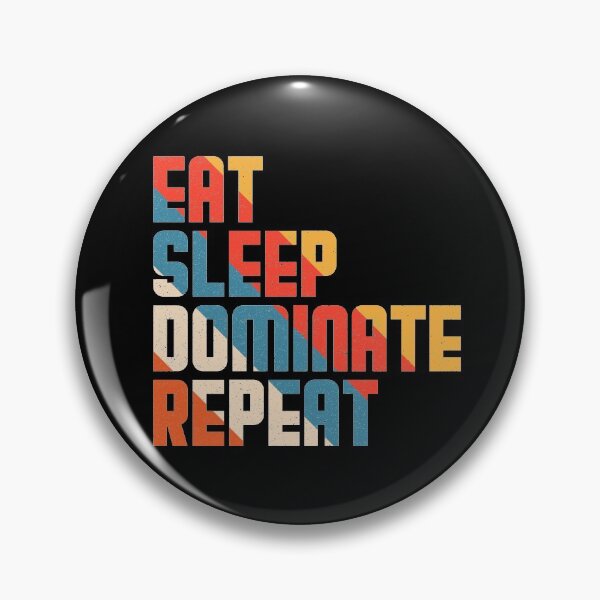 Item preview, Eat sleep dominate repeat #2 designed and sold by Achily.