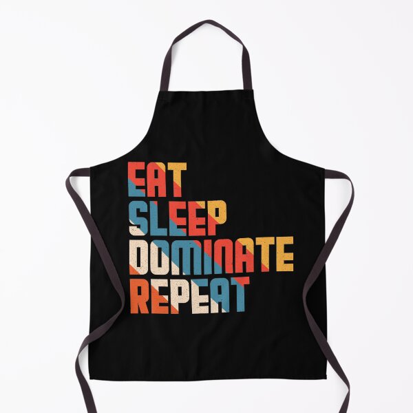 Item preview, Eat sleep dominate repeat #2 designed and sold by Achily.
