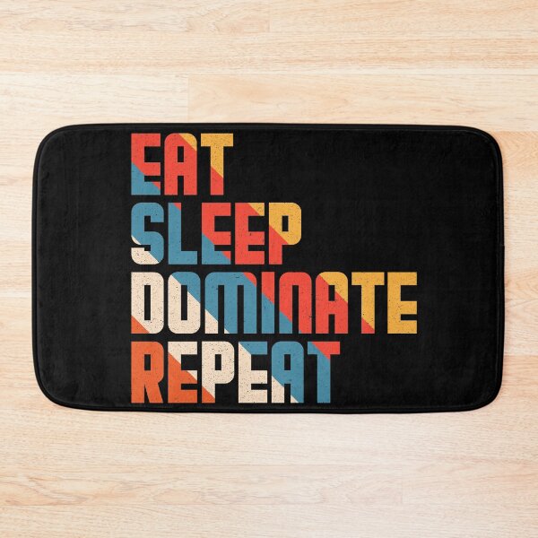 Item preview, Eat sleep dominate repeat #2 designed and sold by Achily.