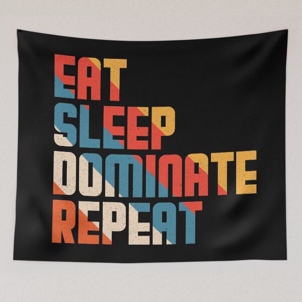 Item preview, Eat sleep dominate repeat #2 designed and sold by Achily.