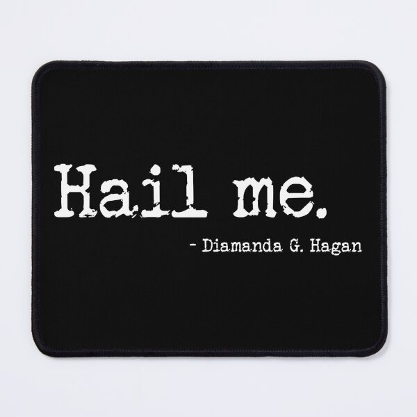 Item preview, Hail Me. designed and sold by DiamandaHagan.