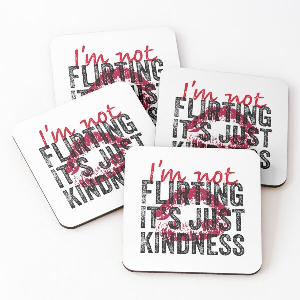 Item preview, I'm not Flirting It's just Kindness designed and sold by TINASTORESHOPE.