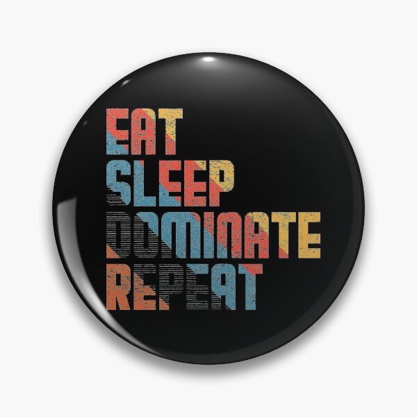 Item preview, Eat sleep dominate repeat #3 designed and sold by Achily.