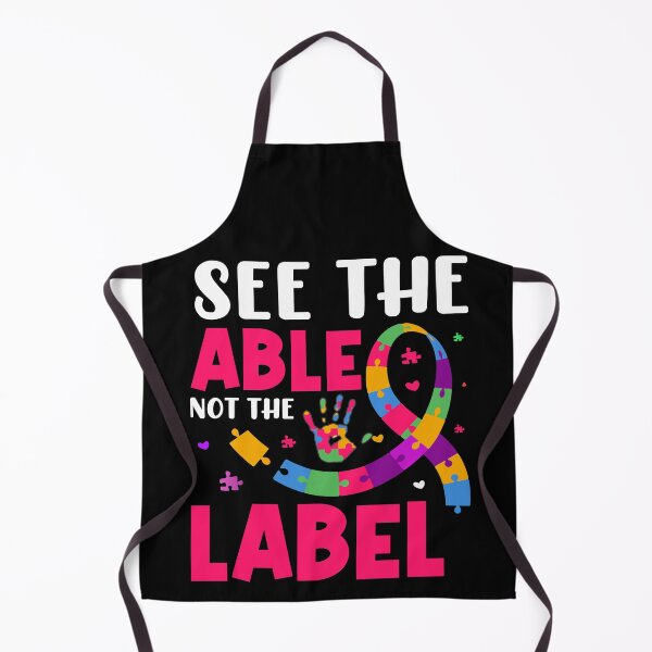 Item preview, See the 'Able', not the 'Label' | Autism Awareness. designed and sold by NineSevenFour.