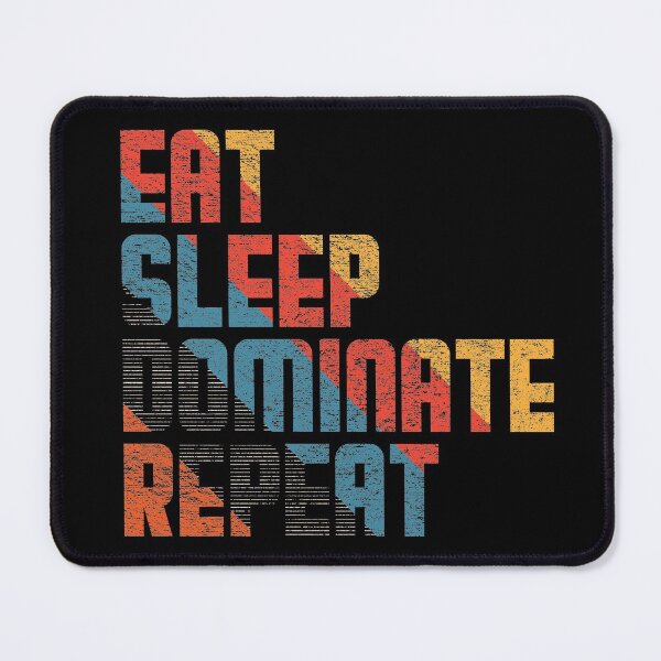 Item preview, Eat sleep dominate repeat #3 designed and sold by Achily.