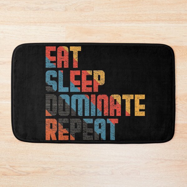 Item preview, Eat sleep dominate repeat #3 designed and sold by Achily.