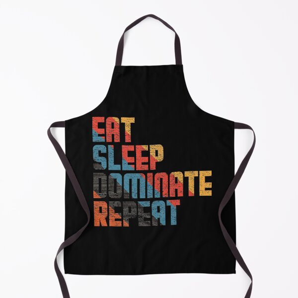 Item preview, Eat sleep dominate repeat #3 designed and sold by Achily.