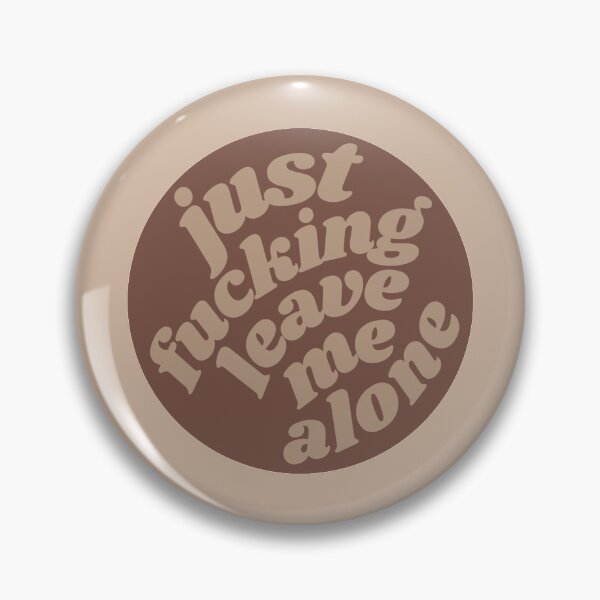 Item preview, Just fucking leave me alone|Happier than ever| Billie eilish  designed and sold by Lavannya.