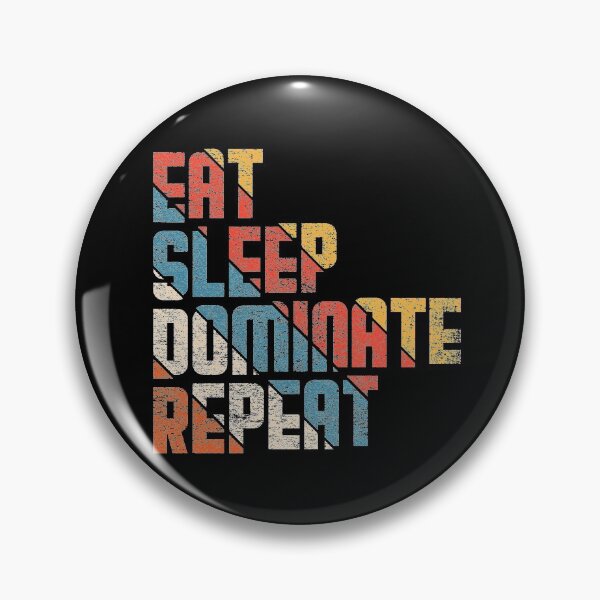 Item preview, Eat sleep dominate repeat #4 designed and sold by Achily.