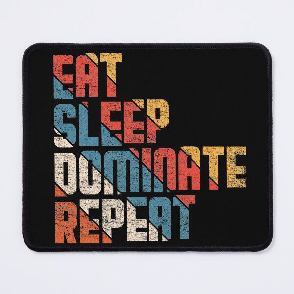 Item preview, Eat sleep dominate repeat #4 designed and sold by Achily.