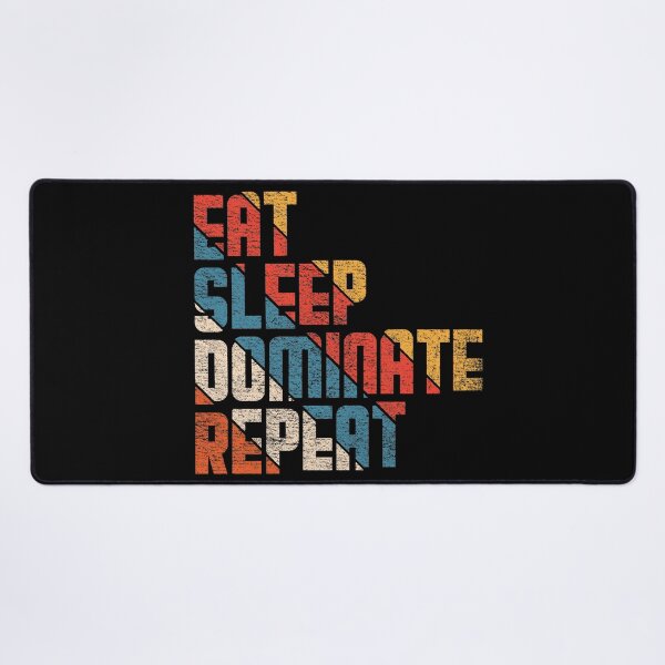 Item preview, Eat sleep dominate repeat #4 designed and sold by Achily.
