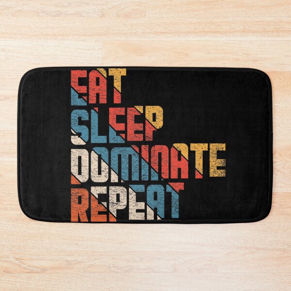 Item preview, Eat sleep dominate repeat #4 designed and sold by Achily.