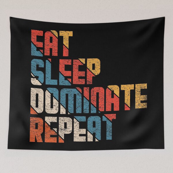Item preview, Eat sleep dominate repeat #4 designed and sold by Achily.