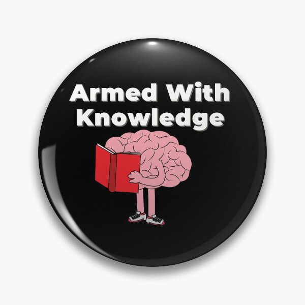 Item preview,  Armed with knowledge, knowledge is power designed and sold by DareDreams.