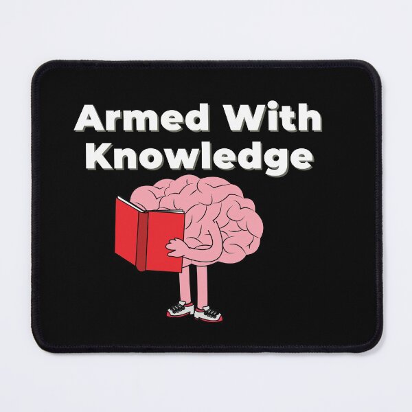Item preview,  Armed with knowledge, knowledge is power designed and sold by DareDreams.