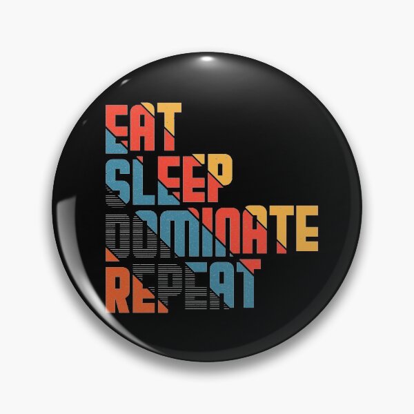 Item preview, Eat sleep dominate repeat #5 designed and sold by Achily.