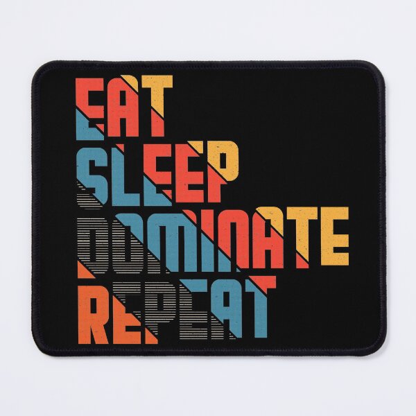 Item preview, Eat sleep dominate repeat #5 designed and sold by Achily.