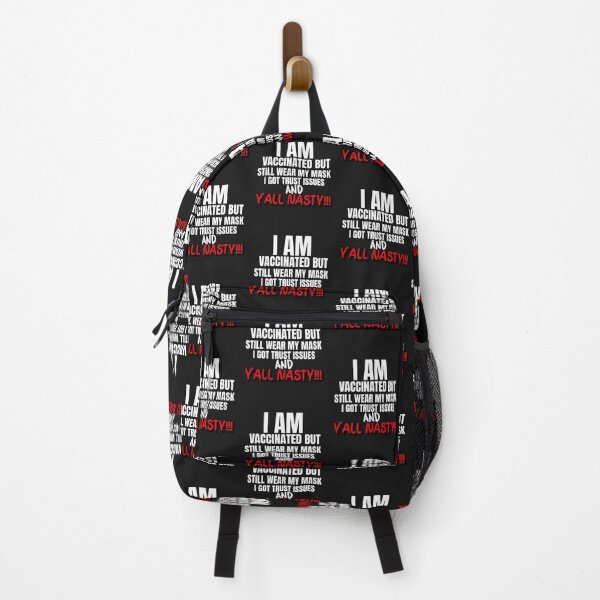 Item preview, I Am Vaccinated But Still Wearing My Mask, I Got Trust Issues and Y’all Nasty Funny Design about being vaccinated and still wearing a mask designed and sold by jtancrum61.