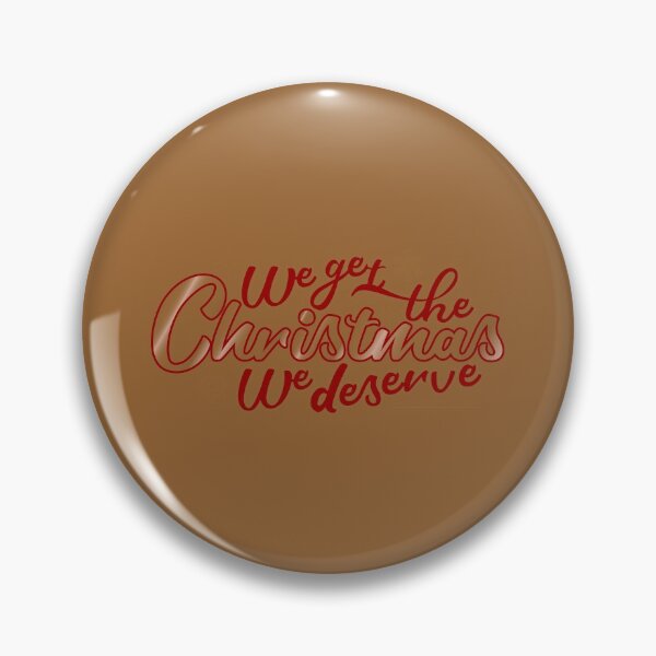 Item preview, We Get the Christmas We Deserve designed and sold by Jokertags.