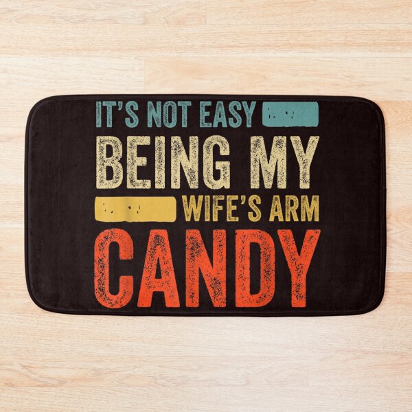 Item preview, Mens It's Not Easy Being My Wife's Arm Candy  designed and sold by WorldArts00.