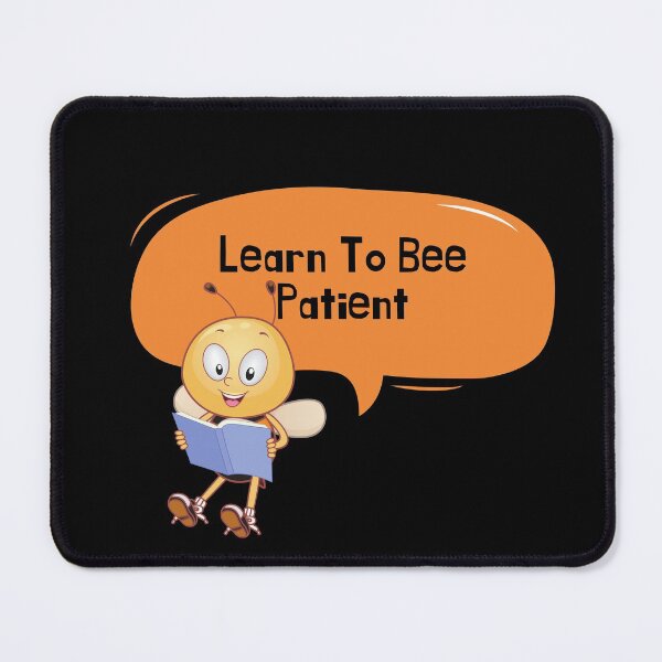 Item preview,  bee patient philosophy, be patient meditation designed and sold by DareDreams.
