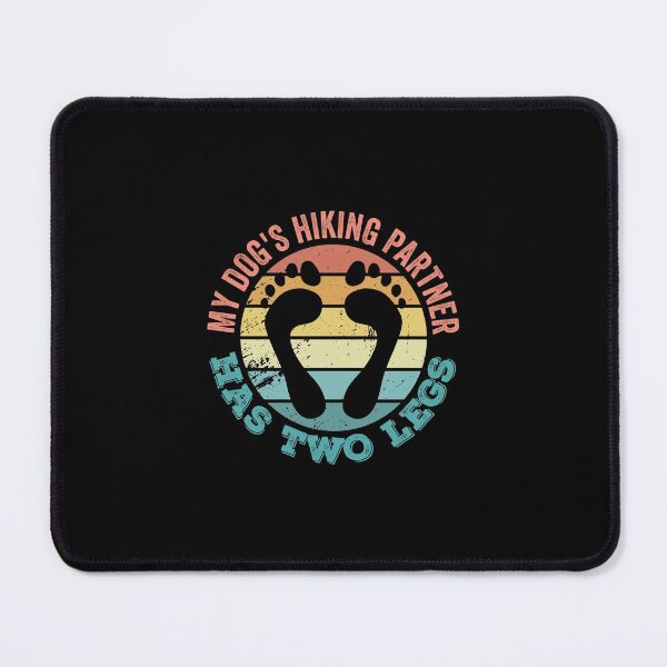 Item preview, My Hiking Dog's Hiking Partner Has Two Legs | Foot Marks designed and sold by BoldTigerDesign.