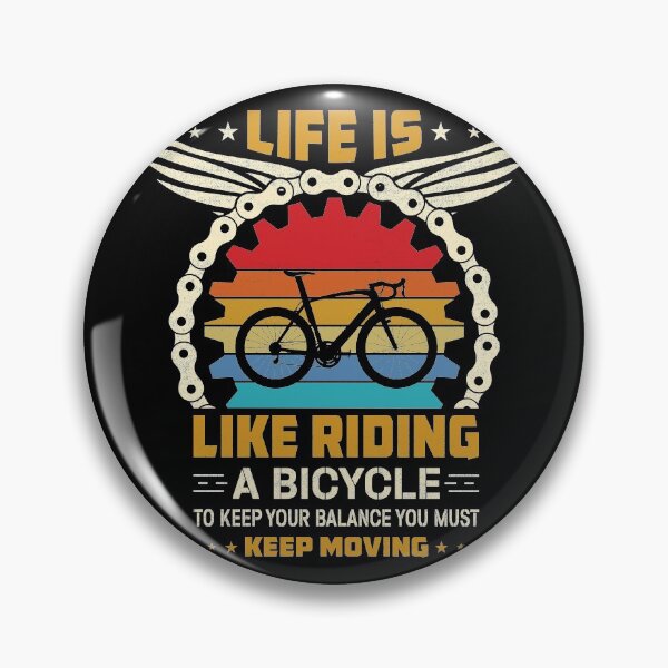 Item preview, Life is like riding a bicycle to keep your balance you must moving designed and sold by digoarpi.