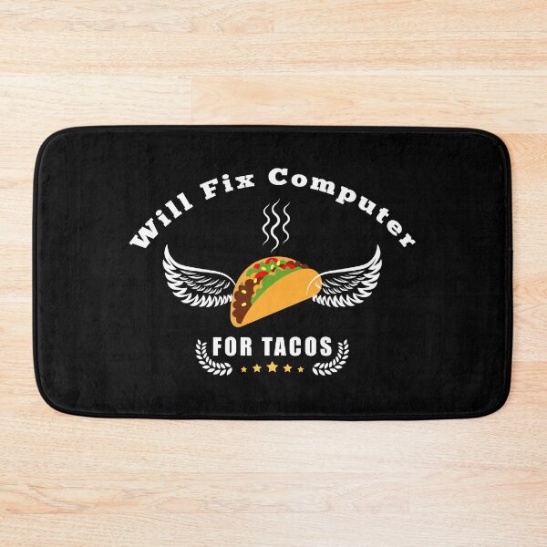 Item preview, Will Fix Computer For Tacos designed and sold by Aymanerachif.