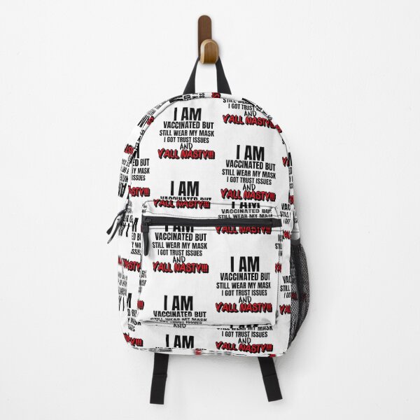 Item preview, I Am Vaccinated But Still Wearing My Mask, I Got Trust Issues and Y’all Nasty Funny Design about being vaccinated and still wearing a mask designed and sold by jtancrum61.