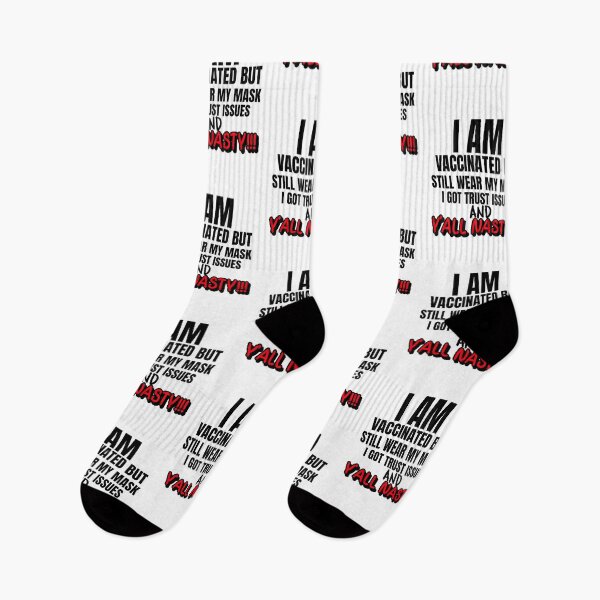 Item preview, I Am Vaccinated But Still Wearing My Mask, I Got Trust Issues and Y’all Nasty Funny Design about being vaccinated and still wearing a mask designed and sold by jtancrum61.