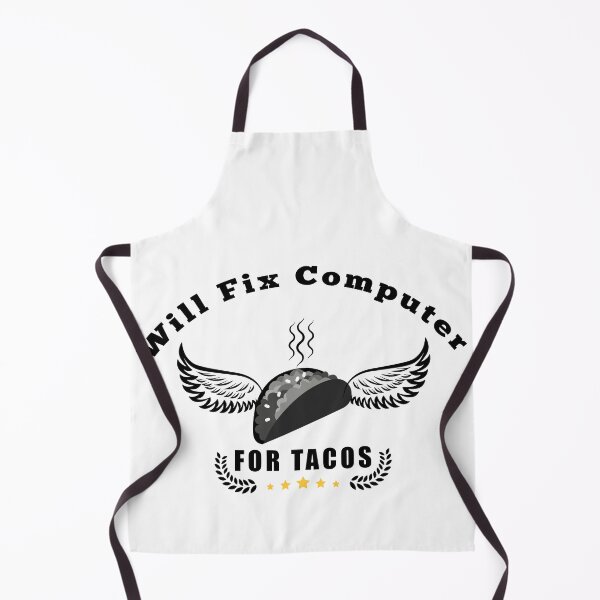 Item preview, Will Fix Computer For Tacos designed and sold by Aymanerachif.