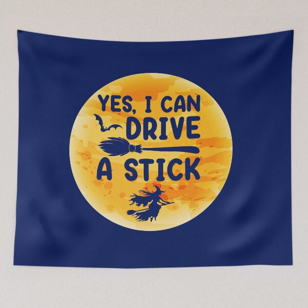 Item preview, Yes I Can Drive A Stick Halloween Witch Broomstick designed and sold by TrenddyArts.