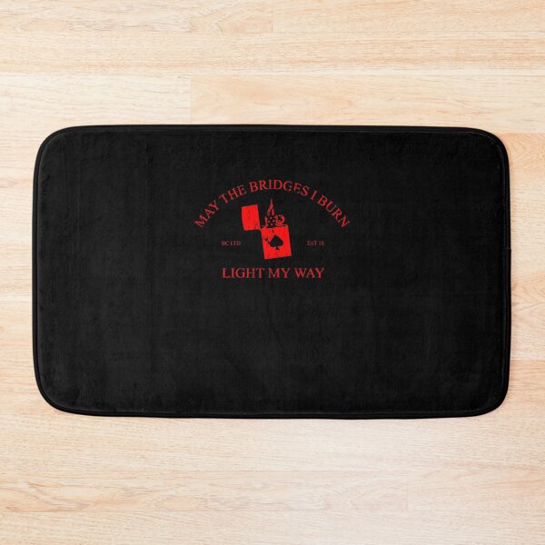 Item preview, May The Bridges I Burn Light My Way designed and sold by James Mensch.