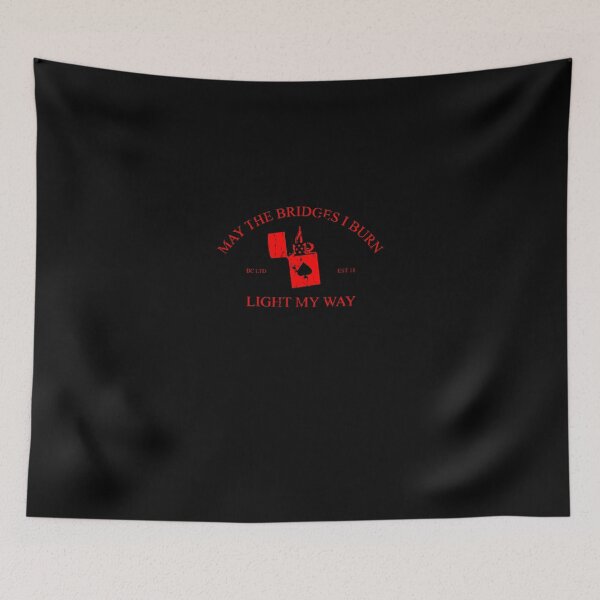 Item preview, May The Bridges I Burn Light My Way designed and sold by James Mensch.