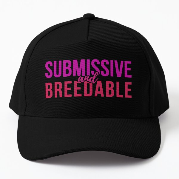 Submissive and Breedable cheugy typography Baseball Cap