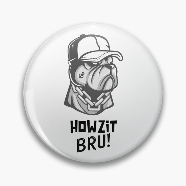 Item preview, Howzit Bru! designed and sold by ProfusionPro.