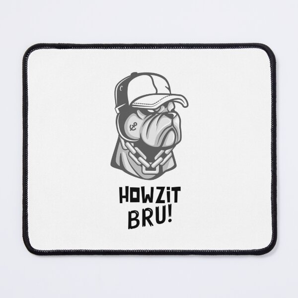 Item preview, Howzit Bru! designed and sold by ProfusionPro.