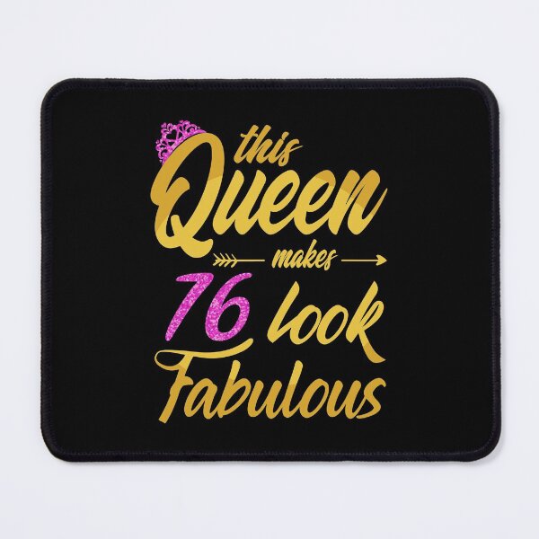 Item preview, This Queen Makes 76 Look Fabulous 76Th Birthday For Women designed and sold by wymanlynna.