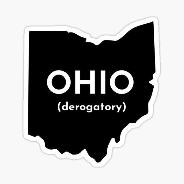 Ohio (derogatory) Sticker