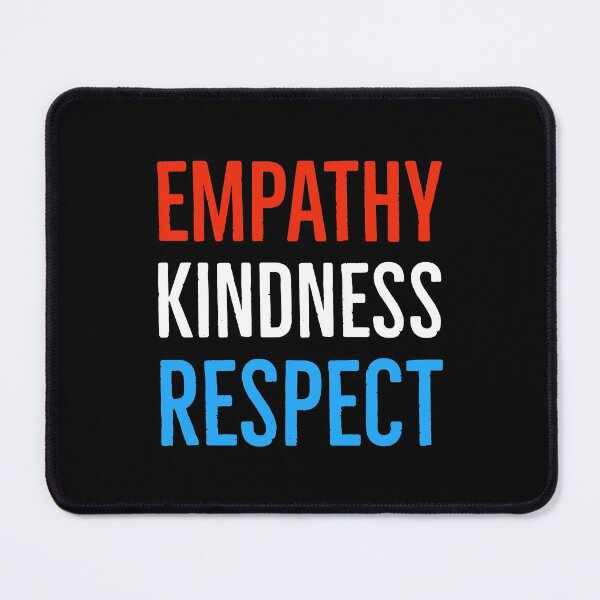 Item preview, Empathy Kindness Respect designed and sold by Suzhi.