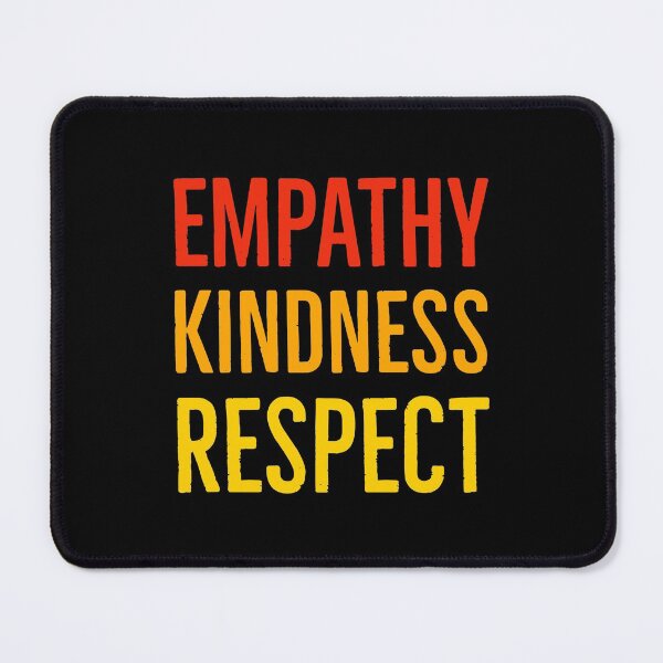 Item preview, Empathy Kindness Respect designed and sold by Suzhi.
