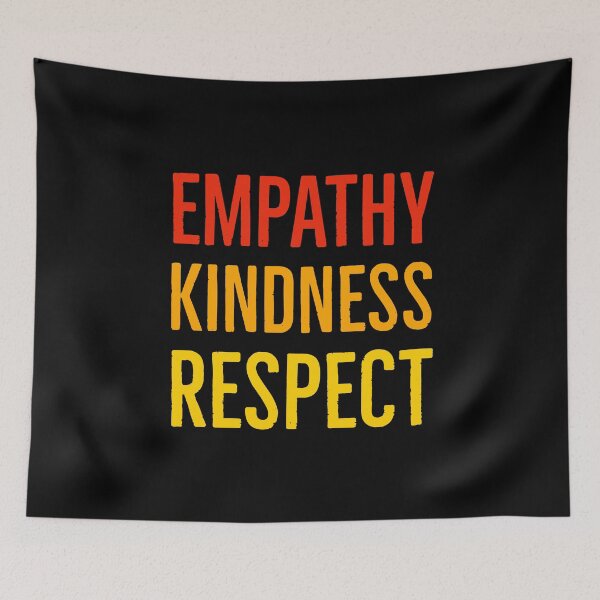 Item preview, Empathy Kindness Respect designed and sold by Suzhi.