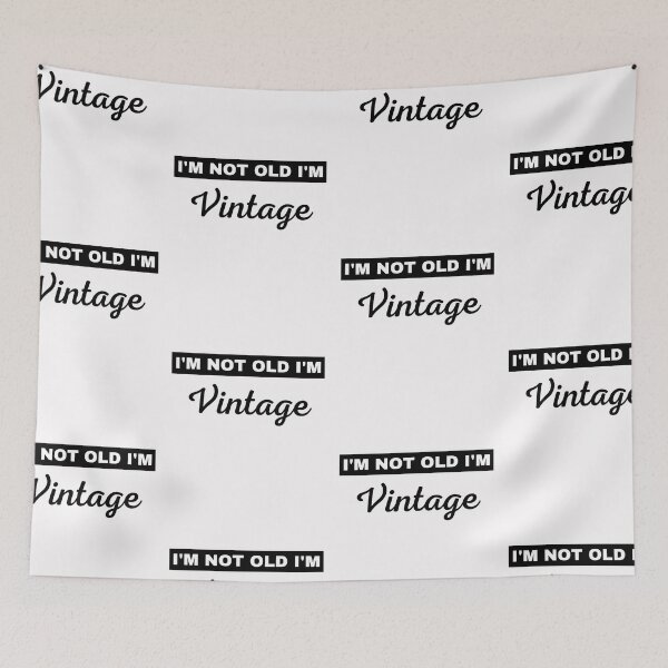 Item preview, I'm Not Old I'm Vintage designed and sold by BhavyaBathla.