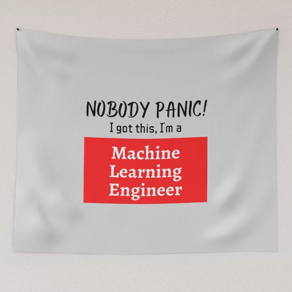Item preview, Nobody panic ! I got this I'm a Machine learning engineer designed and sold by 1M4NE.