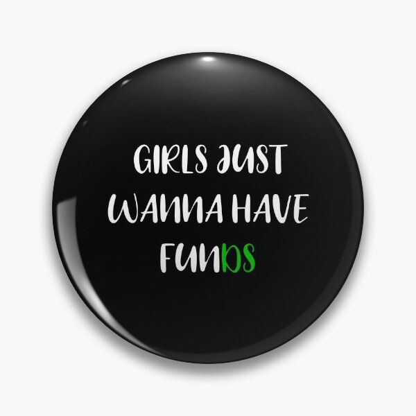 Item preview, Girls just wanna have funds! Funny sarcastic dark mode with dollar green money fun cursive typography designed and sold by Deegital18.