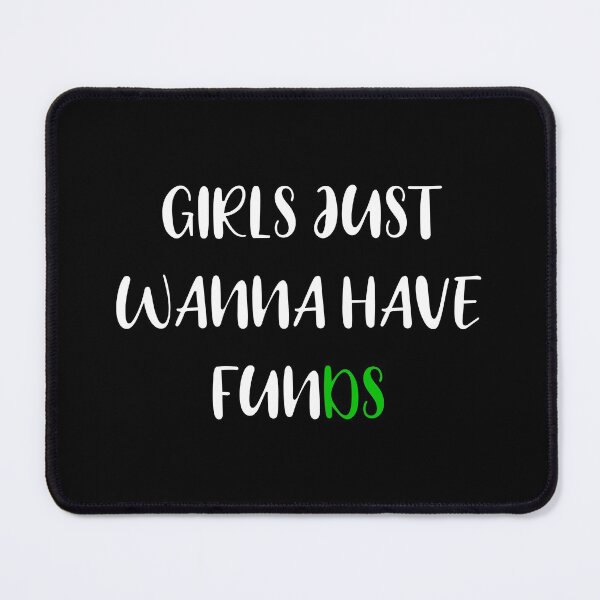 Item preview, Girls just wanna have funds! Funny sarcastic dark mode with dollar green money fun cursive typography designed and sold by Deegital18.