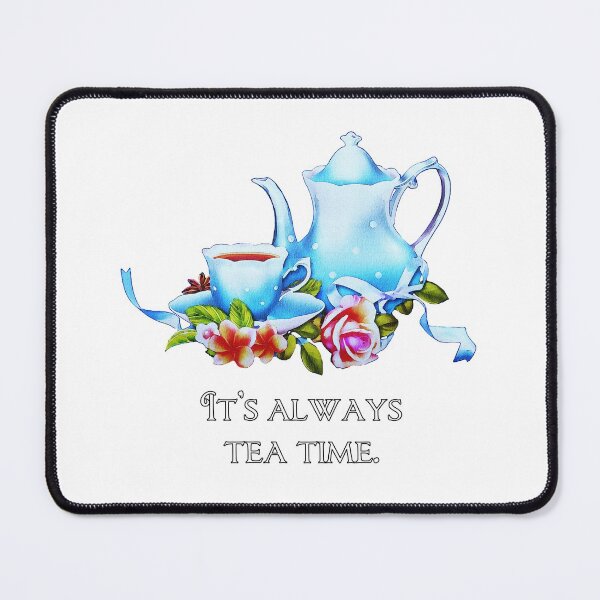 Item preview, Always Tea Time designed and sold by SarcasticSarah.