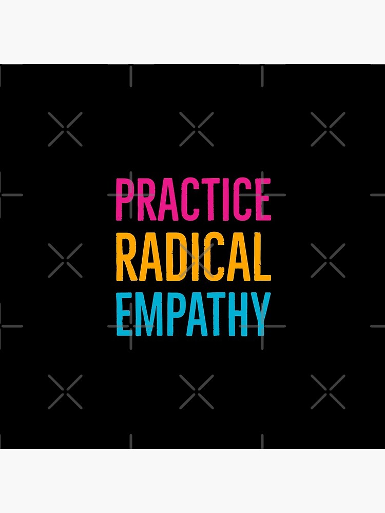 Practice Radical Empathy Pin