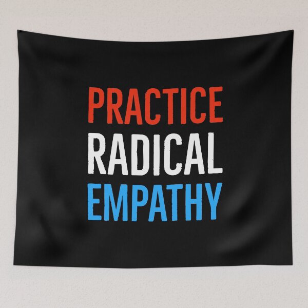 Item preview, Practice Radical Empathy designed and sold by Suzhi.